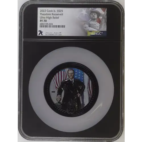 2022 Cook Is. S$25 - Theodore Roosevelt - Ultra High Relief - NGC PF70 (D-8)