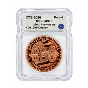 1776~2026 - 1oz USA 250th Anniversary Copper Round - ICG ANY GRADE (D-12)